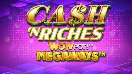 Игровой автомат Cash ‘N Riches WOWPOT!™ Megaways™